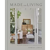 Made for Living: Eclectic Interiors for All Sorts of Styles
