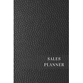 Sales Planner: A Professional Meeting Sales Planner Journal for both startup innovator and sales team member that need to log their b