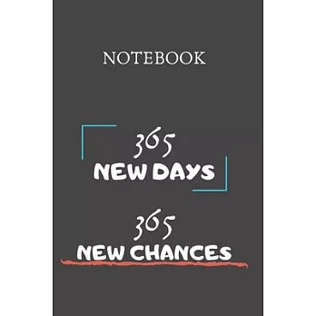 365 New Days 365 New Chances: 6＂x9＂ 110 Page Monthly Goal Planner for 2020 Year Journal To Write IN 6＂x9＂