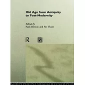 Old Age from Antiquity to Post-Modernity