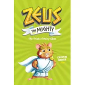 Zeus the Mighty: The Trials of Hairy-Clees (Book 3)