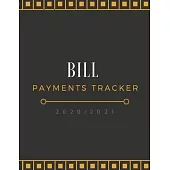 Bill Payments Tracker: A 2020 Monthly Bill Payments Checklist Organizer Planner Money Debt Tracker Budgeting Financial Planning Budget Journa