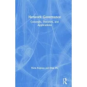 Network Governance: Theories, Frameworks, and Applications