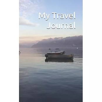 My Travel Journal - for your Best Travel Memories! Go and Discover the World!: (5x8, 100 pages to fulfill with: date, city, country; free space to wri