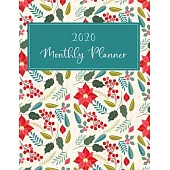 2020 Monthly planner: Weekly and Monthly Calendar Schedule Organizer Jan 1, 2020 to Dec 31, 2020. Elegance flower Cover