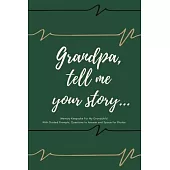 Grandpa tell me your story... - Guided Journal With Prompts, Questions to Answer and Space for Photos - Gift for Papa from Nana, Mom, Grandkids - Gran