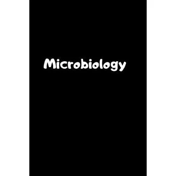 Microbiology: Microbiology Notebook/Journal To Write In, Notebook Journal for School Classes - Microbiology Teachers, Students,& Sci