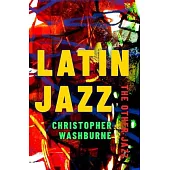 Latin Jazz: The Other Jazz