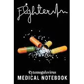 Cytomegalovirus Medical Notebook: Record Your Medical History & Visits, Doctor Appointment, Questions to Ask, Treatment Plans, Medication List and Man