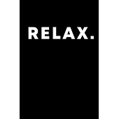 Relax.: Black Paper Dot Grid Journal - Notebook - Planner 6x9 Inspirational and Motivational - For Use With Gel Pens - Reverse