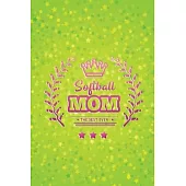 Softball Mom: Softball Journal, Softball Players Notebook, Softball Gifts, Softball Girls Birthday Present, Funny Softball, Softball