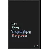Eat sleep Wingsuit flying repeat: Calendar Planner Dated Journal Notebook Diary ( 6*9 ) for School Diary Writing Notes Taking Notes, Sketching Writing
