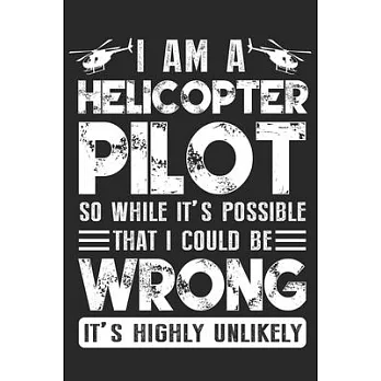 I am a helicopter pilot so while it’’s possible that i could be wrong its highly unlikely: Helicopter Aviator Daily planner Notebook/helicopter pilot d