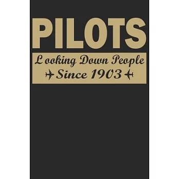 Pilots looking down People since 1903: Helicopter Aviator Daily planner Notebook/helicopter pilot daily planner notebook