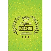 Softball Mom: Softball Journal, Softball Players Notebook, Softball Gifts, Softball Girls Birthday Present, Funny Softball, Softball