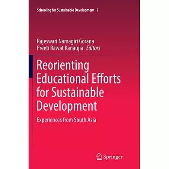 Reorienting Educational Efforts for Sustainable Development: Experiences from South Asia