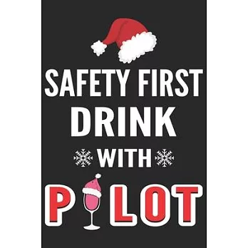 Safety first drink with pilot: Helicopter Aviator Daily planner Notebook/helicopter pilot daily planner notebook