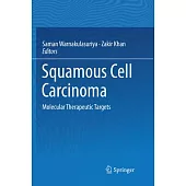 Squamous Cell Carcinoma: Molecular Therapeutic Targets