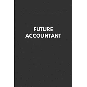 Future Accountant: Notebook with Study Cues, Notes and Summary Columns for Systematic Organizing of Classroom and Exam Review Notes