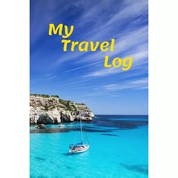My Travel Log: Diary To Record Your Thoughts, Memory Book, People Who Love To Travel