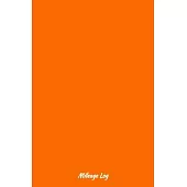 Orange mileage log: Vehicle Mileage Journal, Auto Mileage Log Book, mileage record, (5.25*8)INCH 100 pages, mileage log book for Vehicles,