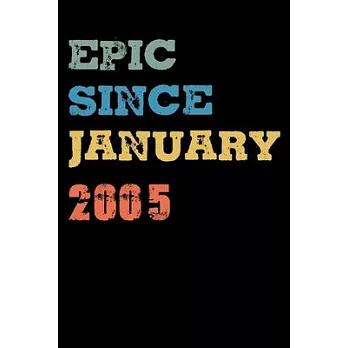 Epic Since 2005 January: Birthday Lined Notebook / Journal Gift, 120 Pages, 6x9, Soft Cover, Matte Finish ＂Vintage Birthday Gifts＂
