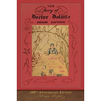 The Story of Doctor Dolittle: 100th Anniversary Edition