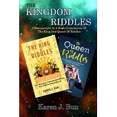 The Kingdom Of Riddles: 2 Manuscripts In A Book Compilation Of The King And Queen Of Riddles