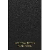 Screenwriter’’s notebook: Screenwriting Lined Journal - Screenplay lined Notebook, Gift for Screenwriter Producer, Director, Filmmaker / 120 Pag