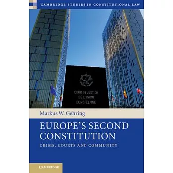 Europe’’s Second Constitution: Crisis, Courts and Community