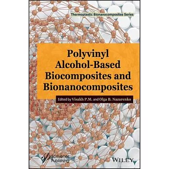 Polyvinyl Alcohol-Based Biocomposites and Bionanocomposites.