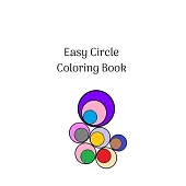 Easy Circle Coloring Book: Coloring Book for Dementia, Alzheimer and Stroke Patients