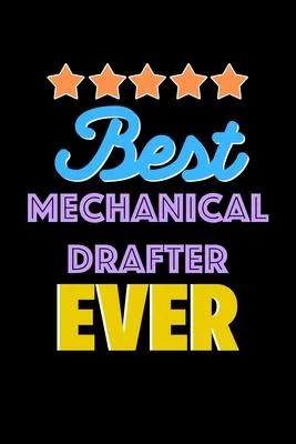 Best Mechanical Drafter Evers Notebook - Mechanical Drafter Funny Gift: Lined Notebook / Journal Gift, 120 Pages, 6x9, Soft Cover, Matte Finish