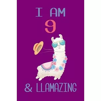 I am 9 and Llamazing: Llama Sketchbook for for 9 Year Old Girls