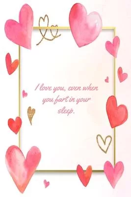 I love You Even When You Fart In Your Sleep: This Notebook is a Perfect I love You Even When You Fart In Your Sleep Wife Valentines Day Gifts Husband