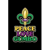 Peace Love Gumbo: Mardi Gras Notebook - Cool Carnival Shrove Tuesday Journal New Orleans Festival Mini Notepad (6