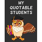 My Quotable Students: Apple Owl - Cute Teacher Journal to Record and Collect Unforgettable Sayings Quotes, Funny & Hilarious Classroom Stori