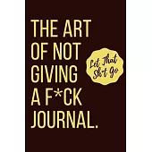 The art of not giving a f journal