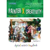 Painter X Creativity: Digital Artist’’s Handbook