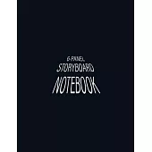 6-Panel Storyboard Notebook: Storyboard Layout with Narration Lines on 8.5 x 11 inches Book Size with 150 pages - Perfect size for storytelling for