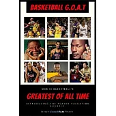 Basketball G.O.A.T: Greatest Of All Time