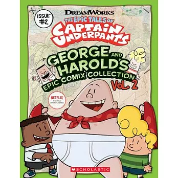 The epic tales of Captain Underpants : George and Harold