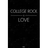 College Rock is Love Planner: College Rock Music Calendar 2020 - 6 x 9 inch 120 pages gift