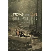 Riding the Dirt Bike Evolution