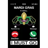 Mardi Gras Is Calling: Mardi Gras Notebook - Cool Carnival Shrove Tuesday Journal New Orleans Festival Mini Notepad (6