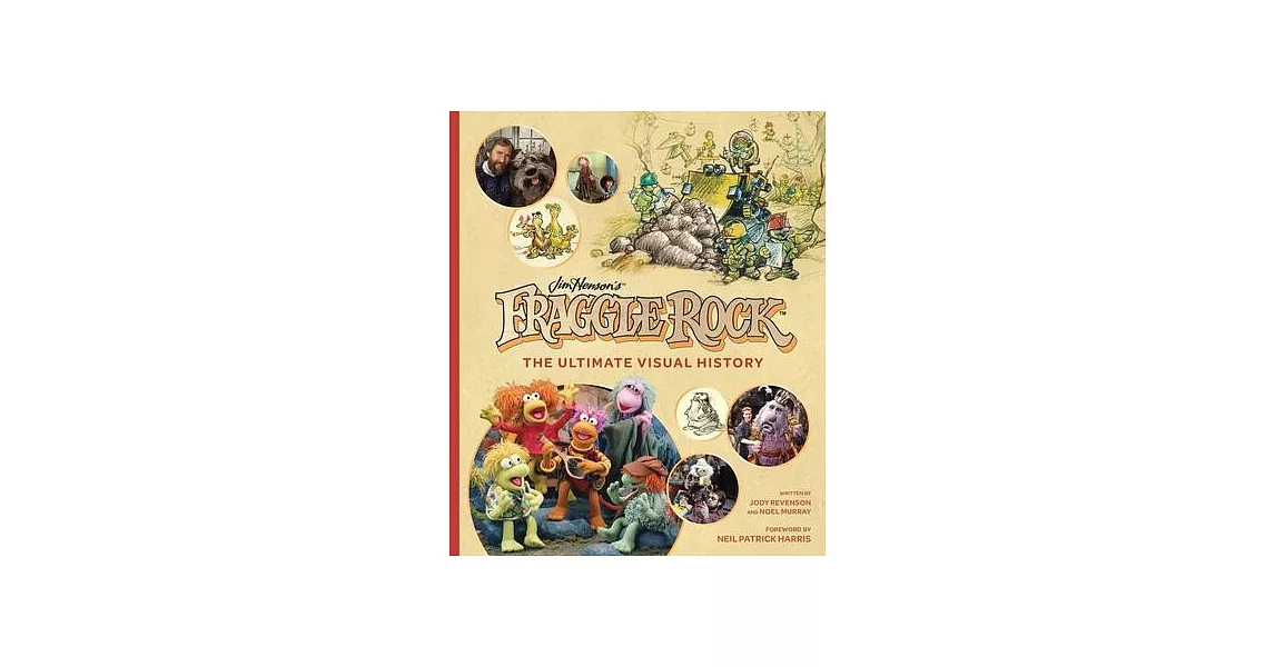 Fraggle Rock: The Ultimate Visual History | 拾書所