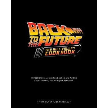 Back to the Future: The Hill Valley Cookbook