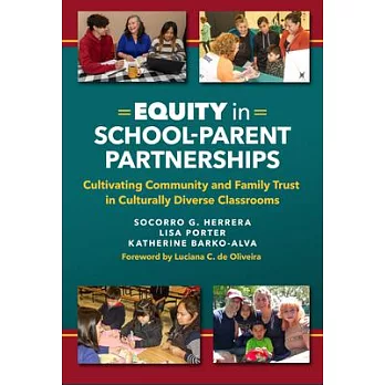 Equity in School-Parent Partnerships: Cultivating Community and Family Trust in Culturally Diverse Classrooms