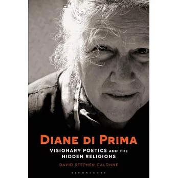Diane Di Prima: Visionary Poetics and the Hidden Religions