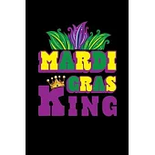 Mardi Gras King: Mardi Gras Notebook - Cool Carnival Shrove Tuesday Journal New Orleans Festival Mini Notepad (6